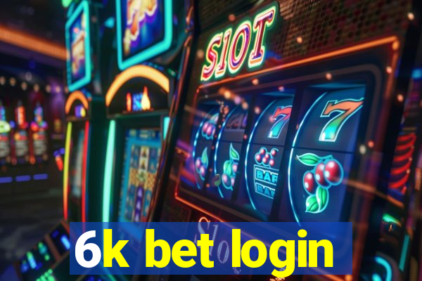 6k bet login